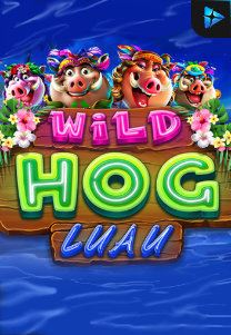 Bocoran RTP Wild Hog Luau di MAXIM178