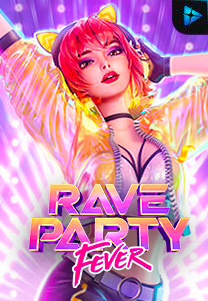 Bocoran RTP Rave Party Fever di MAXIM178