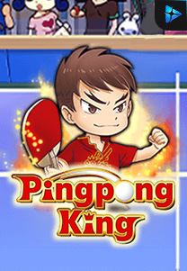 Bocoran RTP Ping Pong King di MAXIM178