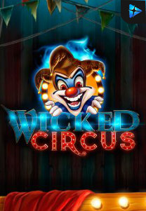 Bocoran RTP Wicked Circus di MAXIM178