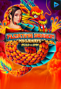 Bocoran RTP Floating Dragon Hold and Spin di MAXIM178