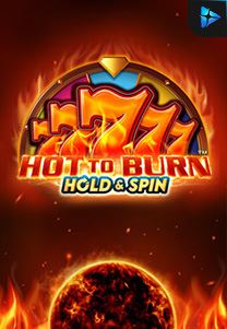 Bocoran RTP Hot to Burn Hold and Spin di MAXIM178