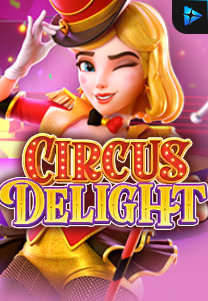 Bocoran RTP Circus Delight di MAXIM178