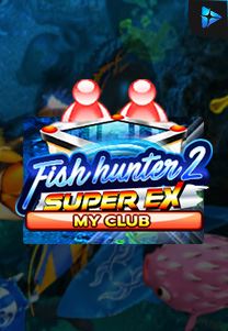 Bocoran RTP Fish Hunter 2 Ex Club di MAXIM178