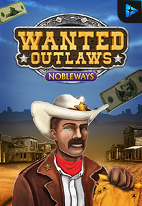 Bocoran RTP Wanted Outlaws Nobleways foto di MAXIM178