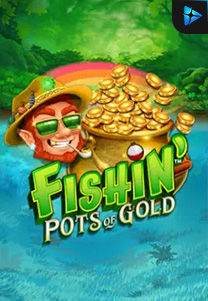 Bocoran RTP Fishin' Pots Of Gold di MAXIM178