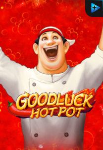 Bocoran RTP Goodluck Hot Pot di MAXIM178