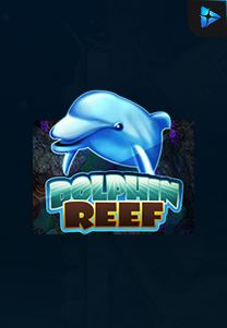 Bocoran RTP Dolphin Reef di MAXIM178