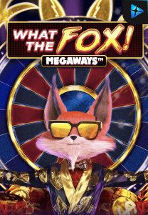 Bocoran RTP What the Fox Megaways di MAXIM178