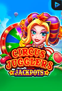 Bocoran RTP Circus Jugglers Jackpots di MAXIM178