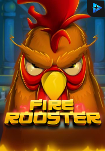 Bocoran RTP Fire Rooster di MAXIM178