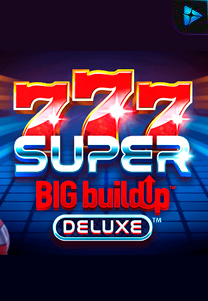 Bocoran RTP 777SuperBIGBuildUpDeluxe di MAXIM178