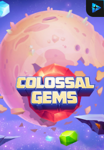 Bocoran RTP Colossal Gems di MAXIM178