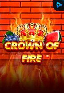 Bocoran RTP Crown of Fire di MAXIM178