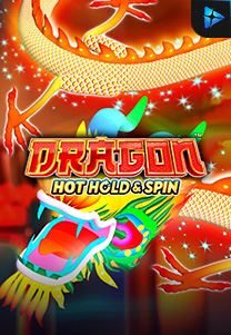 Bocoran RTP Dragon Hot Hold & Spin di MAXIM178