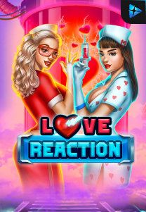 Bocoran RTP Love Reaction di MAXIM178