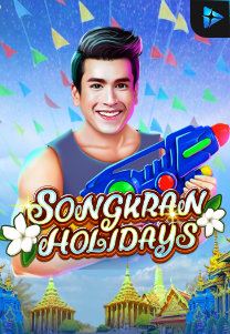 Bocoran RTP Songkran Holidays di MAXIM178