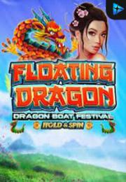 Bocoran RTP Floating Dragon - Boat Festival di MAXIM178