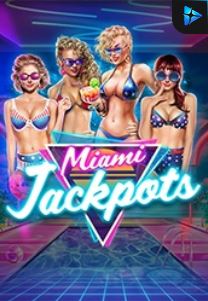 Bocoran RTP Miami Jackpots di MAXIM178