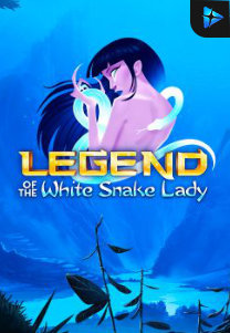 Bocoran RTP Legend of the White Snake Lady di MAXIM178