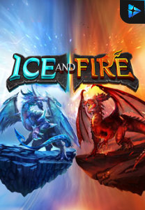 Bocoran RTP Ice and Fire di MAXIM178