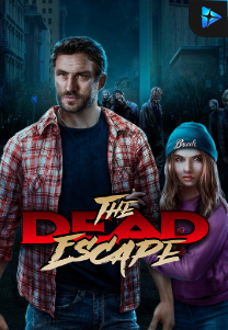 Bocoran RTP The Dead Escape di MAXIM178