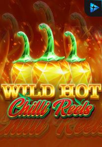 Bocoran RTP Wild Hot Chilli Reels di MAXIM178