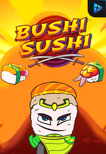 Bocoran RTP Bushi Sushi foto di MAXIM178