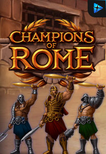 Bocoran RTP Champions of Rome di MAXIM178