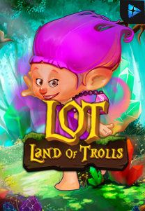 Bocoran RTP Land Of Trolls di MAXIM178