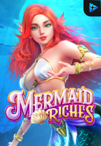 Bocoran RTP Mermaid Riches di MAXIM178