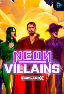 Bocoran RTP Neon Villains Doublemax di MAXIM178